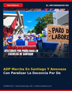 ADP Marcha En Santiago Y Amenaza Con Paralizar La Docencia Por Deterioro De Escuelas