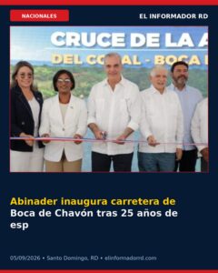 Abinader inaugura carretera de Boca de Chavón tras 25 años de espera