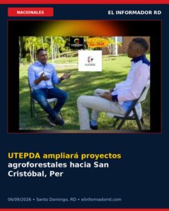 UTEPDA ampliará proyectos agroforestales hacia San Cristóbal, Peravia, Ocoa y Pedernales