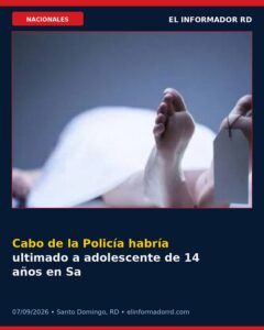 Cabo de la Policía habría ultimado a adolescente de 14 años en Santo Domingo Este