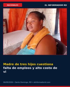 Madre de tres hijos cuestiona falta de empleos y alto costo de vida en Cabral, Barahona