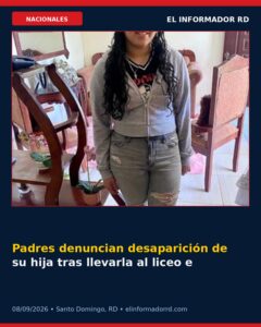 Padres denuncian desaparición de su hija tras llevarla al liceo en jarabacoa
