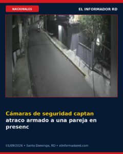 Cámaras de seguridad captan atraco armado a una pareja en presencia de un menor de 5 años en SDO